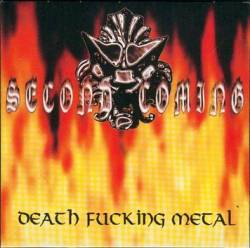 Second Coming (GER) : Death Fucking Metal